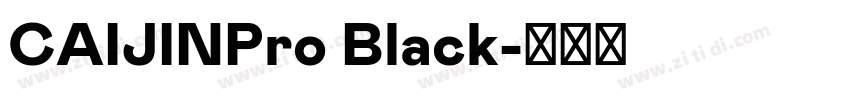 CAIJINPro Black字体转换 CAIJINPro Black字体转换